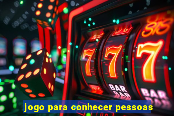 jogo para conhecer pessoas